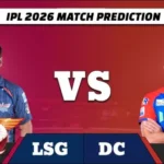 IPL 2026 LSG vs DC match prediction