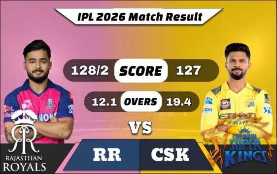 IPL 2026 RR vs CSK Match Result