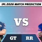 IPL 2026 GT vs RR match prediction