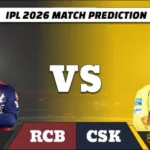 IPL 2026 RCB vs CSK match prediction
