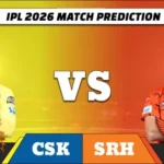 IPL 2026 CSK vs SRH Match 63 Prediction