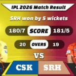 IPL 2026 CSK vs SRH Match 63 Result