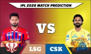 IPL 2026 LSG vs CSK Match 59 Prediction
