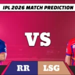 IPL 2026 RR vs LSG Match 64 Prediction