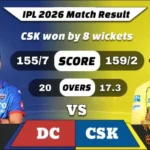 IPL 2026 DC vs CSK Match 48 Result