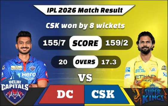 IPL 2026 DC vs CSK Match 48 Result