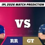 IPL 2026 RR vs GT Match 52 Prediction